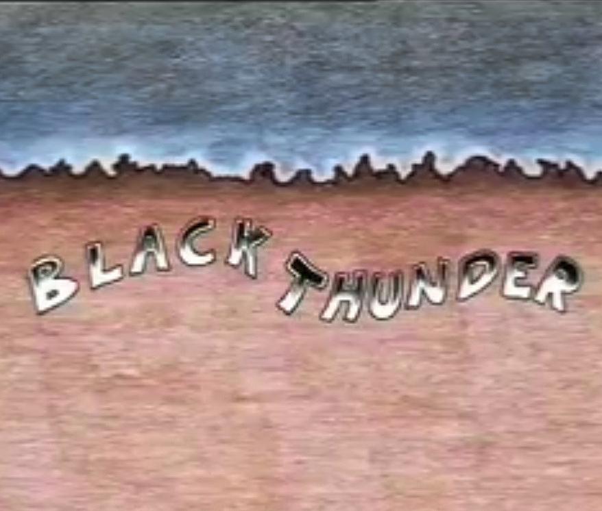 Black Thunder (S)