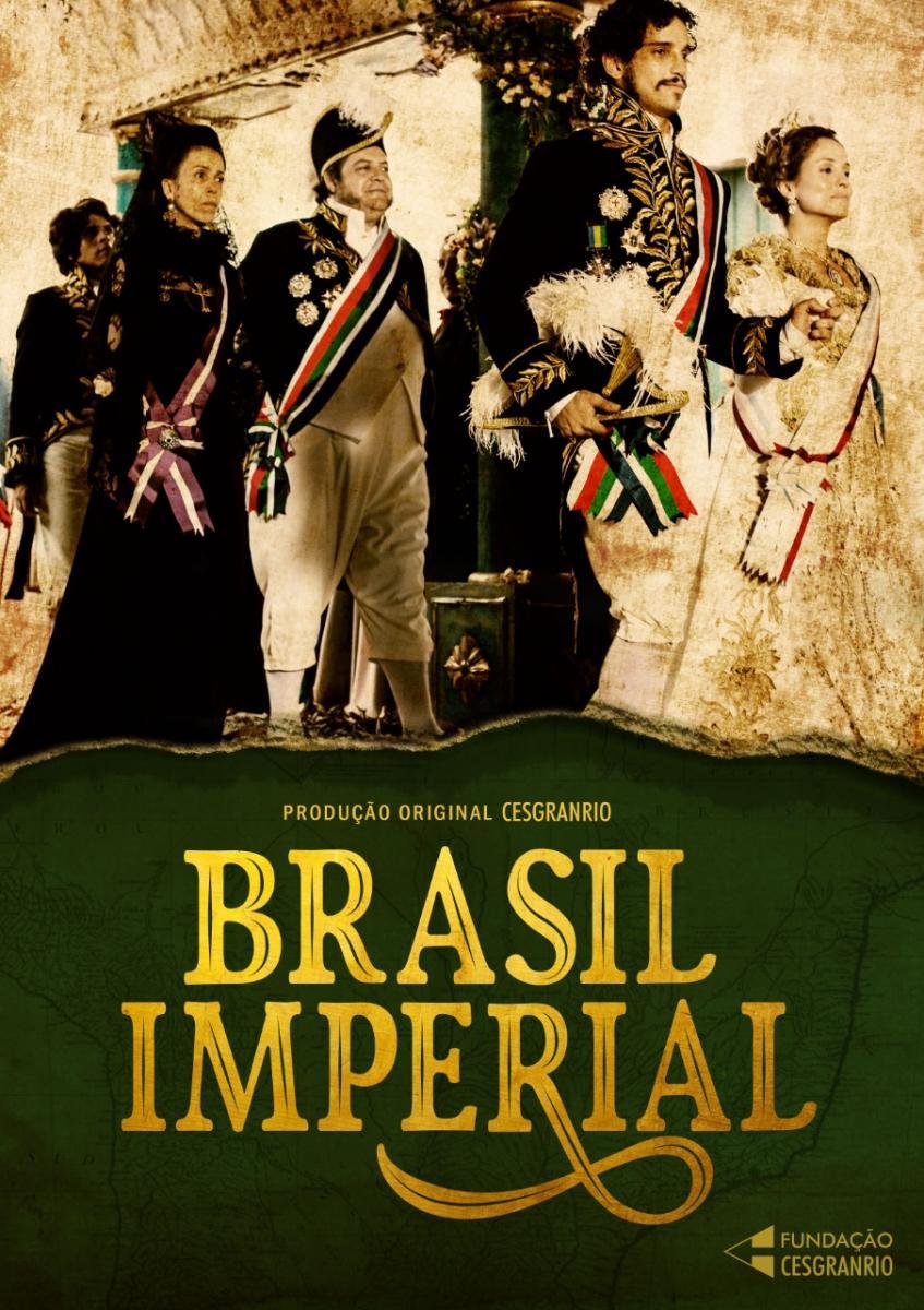 Brasil Imperial (Brazilian Empire) (TV Miniseries)