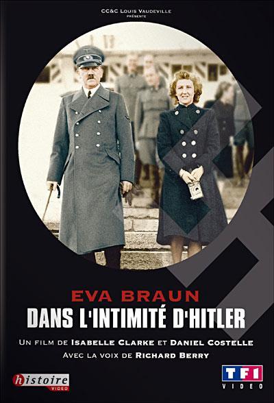 Eva Braun en la intimidad de Hitler (Eva Braun, el amor de Hitler)