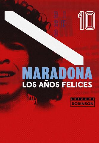 Informe Robinson: Maradona: los años felices (TV)