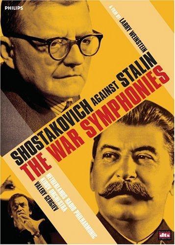 The War Symphonies: Shostakovich Against Stalin