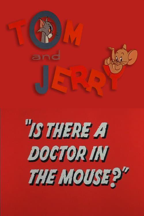 Tom y Jerry: Is There a Doctor in the Mouse? (C)