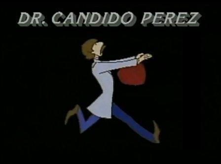 Cándido Pérez, Dr. (TV Series)