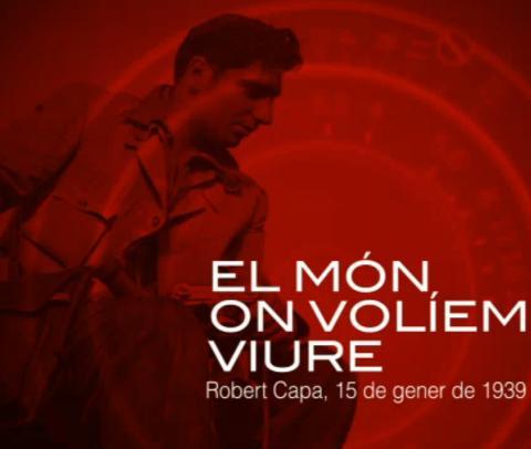 El món on volíem viure. Robert Capa, 15 de gener de 1939 (TV)