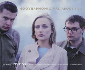 Hooverphonics: Mad About You (Vídeo musical)