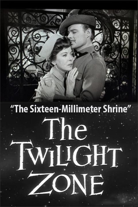 The Twilight Zone: The Sixteen-Millimeter Shrine (TV)
