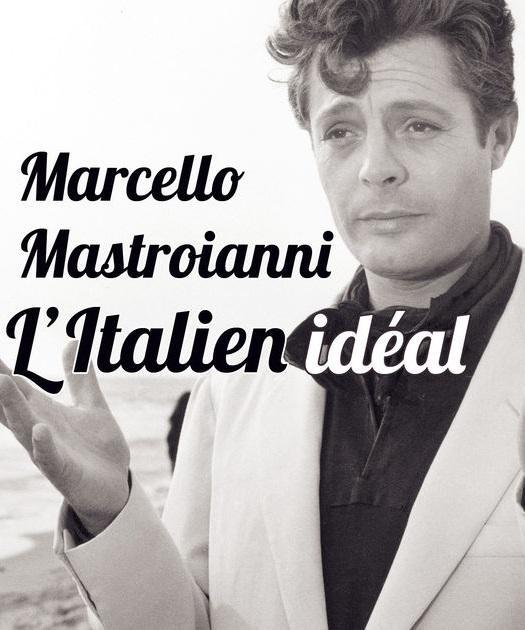 Marcello Mastroianni: L'italien idéal (TV)