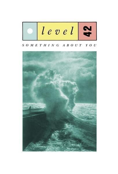 Level 42: Something About You (Vídeo musical)