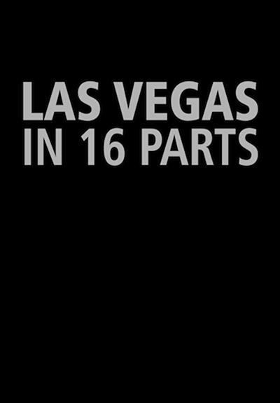 Las Vegas in 16 Parts