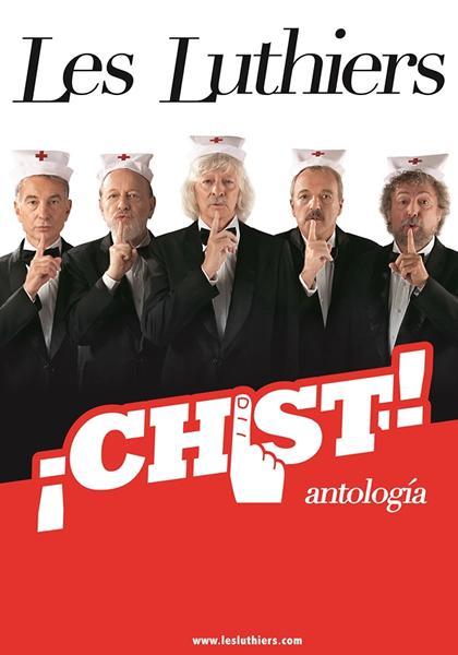 Les Luthiers: ¡Chist!