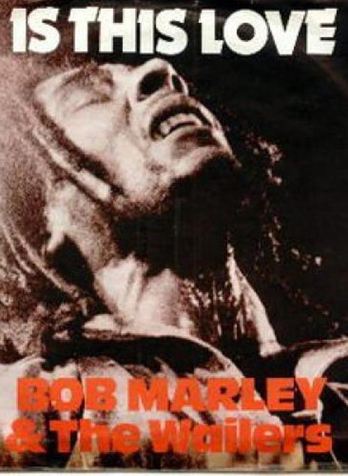 Bob Marley & The Wailers: Is This Love (Music Video)