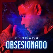 Farruko: Obsesionado (Vídeo musical)