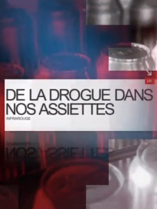 De la drogue dans nos assiettes?