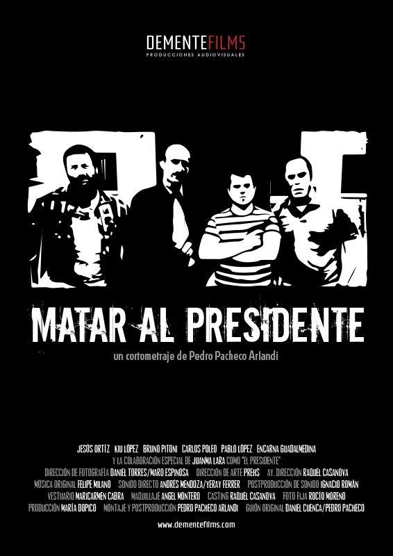 Matar al Presidente (S)