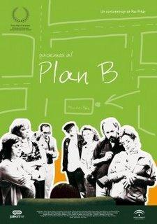 Pasemos al plan B (S)