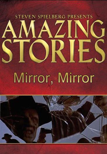 Mirror, Mirror (Amazing Stories) (TV)