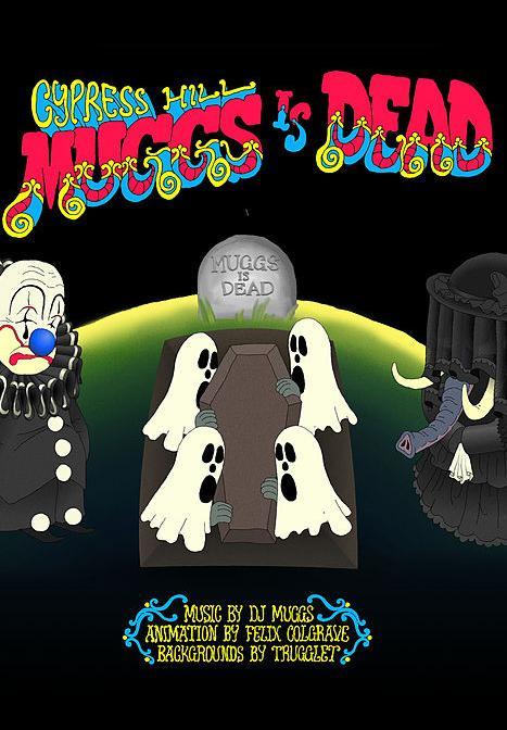 Cypress Hill: Muggs Is Dead (Vídeo musical)