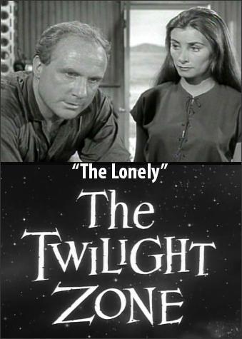 The Twilight Zone: The Lonely (TV)