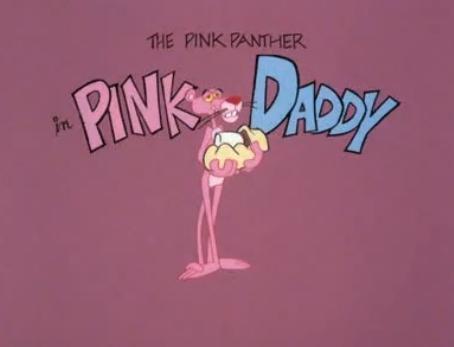 Blake Edwards' Pink Panther: Pink Daddy (S)