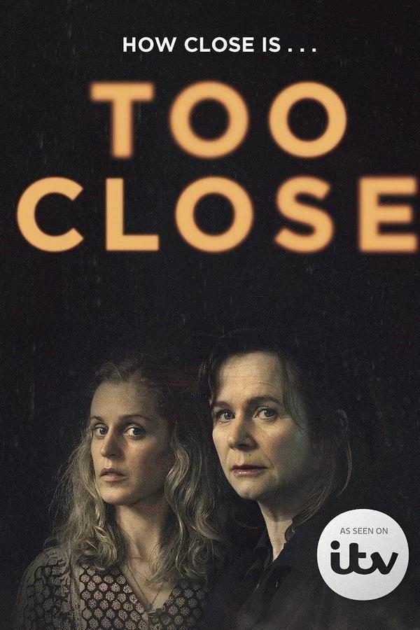 Too Close (TV Miniseries)