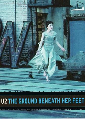 U2: The Ground Beneath Her Feet (Vídeo musical)