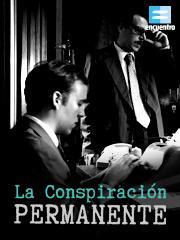 La conspiración permanente (TV Series)