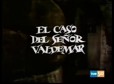 El caso del Señor Valdemar (Historias para no dormir) (TV)