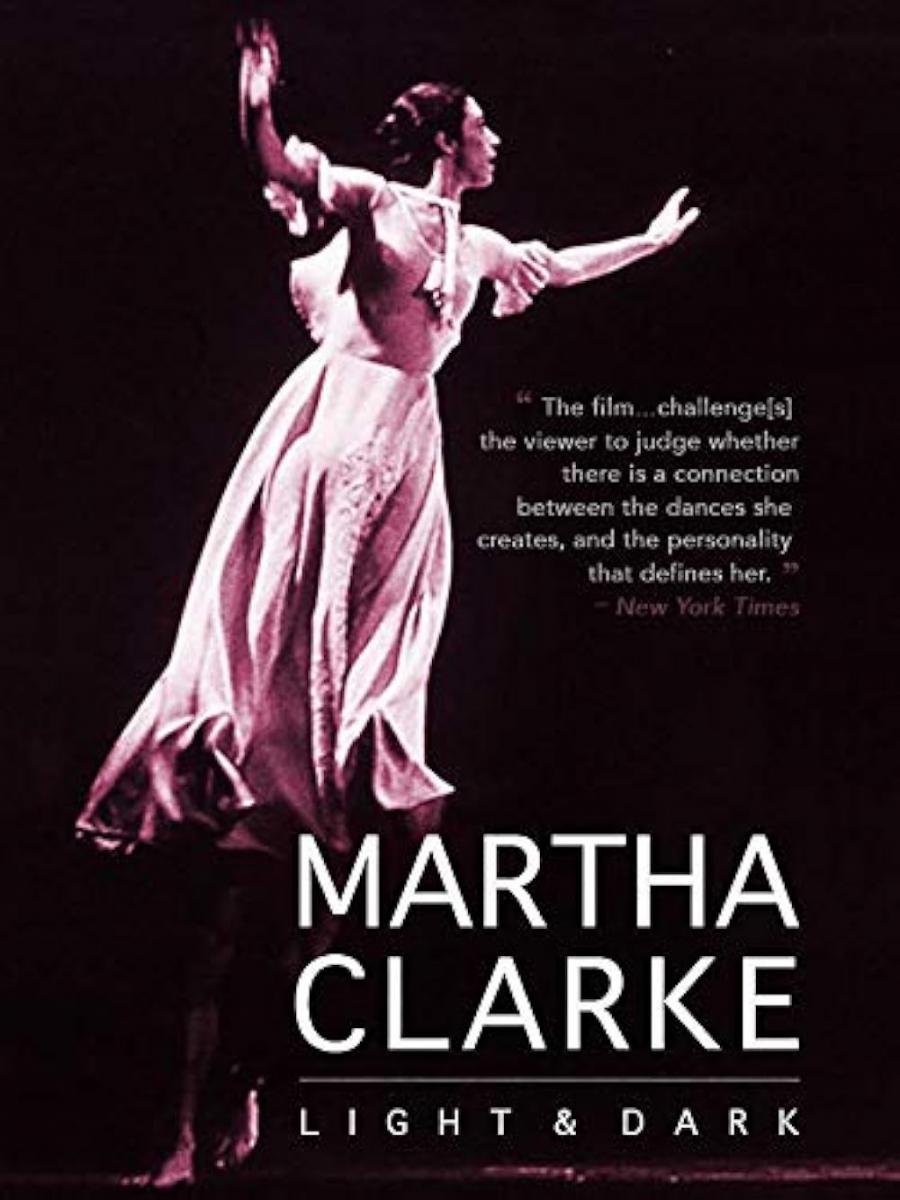 Martha Clarke Light & Dark: a dancer's journal