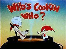 Woody Woodpecker: Who's Cookin Who? (S)