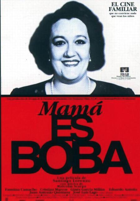 Mamá es boba