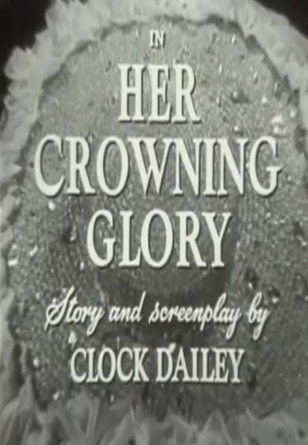 Her Crowning Glory (TV) (C)