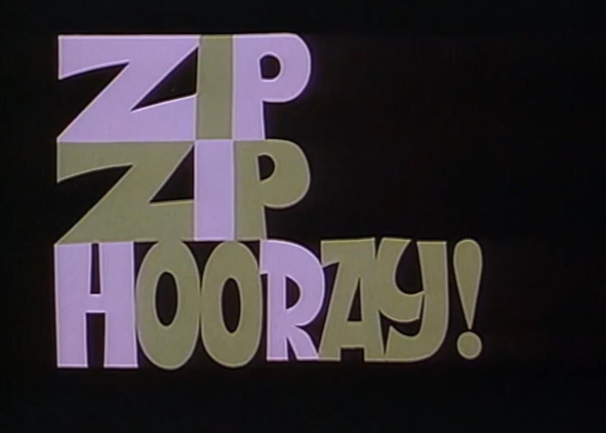 Zip Zip Hooray! (S)