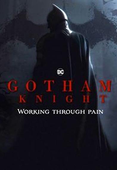 Batman Gotham Knight: Working Through Pain