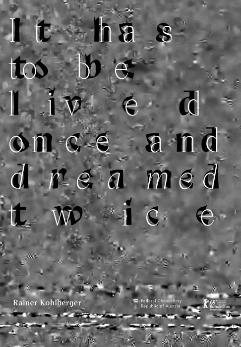 It Has To Be Lived Once And Dreamed Twice