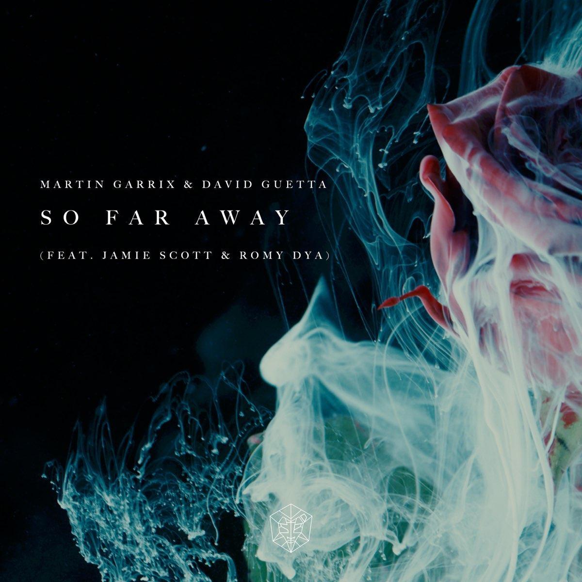 Martin Garrix & David Guetta Feat. Jamie Scott & Romy Dya: So Far Away (Vídeo musical)