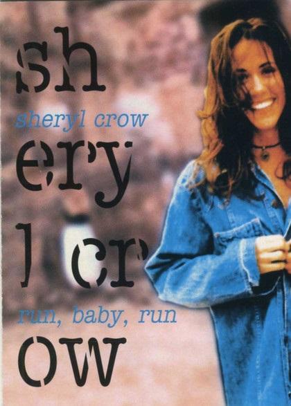 Sheryl Crow: Run Baby Run (Music Video)