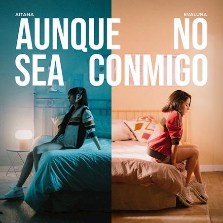 Aitana, Evaluna Montaner: Aunque no sea conmigo (Vídeo musical)