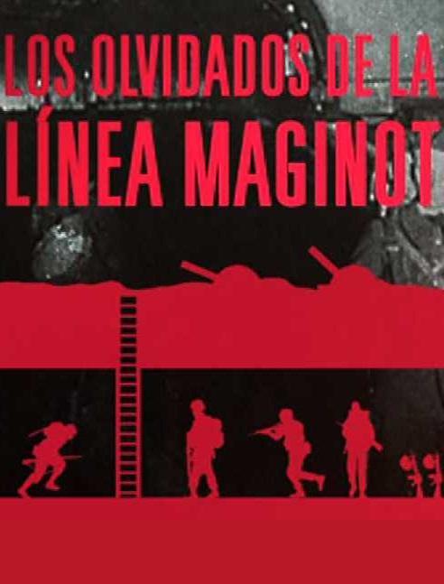 Los olvidados de la Linea Maginot