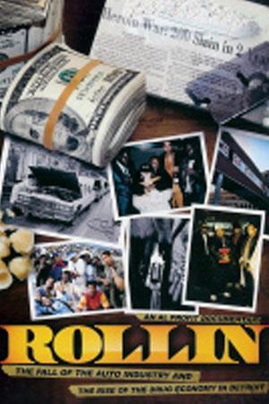 Rollin: The Decline of the Auto Industry and Rise of the Drug Economy in Detroit