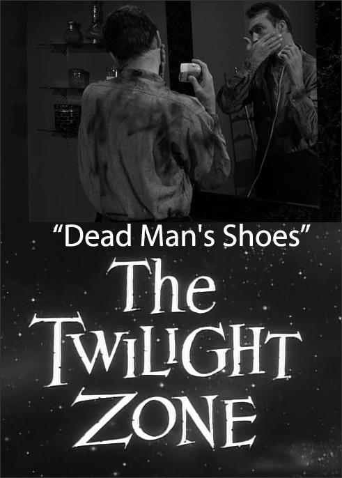 The Twilight Zone: Dead Man's Shoes (TV)