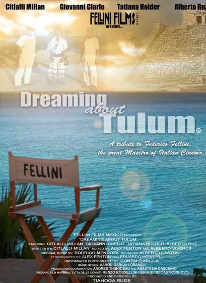 Dreaming About Tulum: A Tribute to Federico Fellini