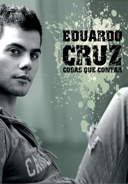 Eduardo Cruz: Cosas que contar (Vídeo musical)