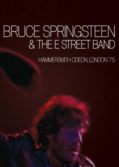 Bruce Springsteen and the E Street Band: Hammersmith Odeon, London '75