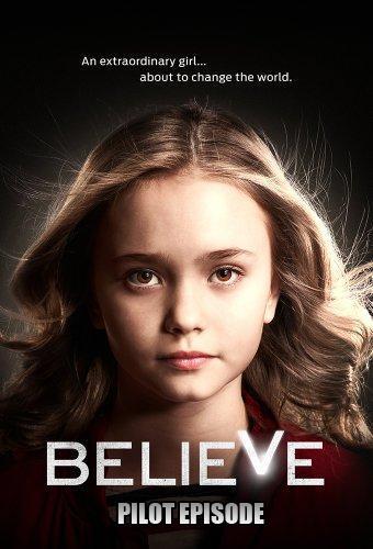 Believe - Pilot episode (TV)