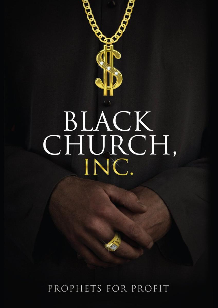 Black Church, Inc.: Prophets for Profit