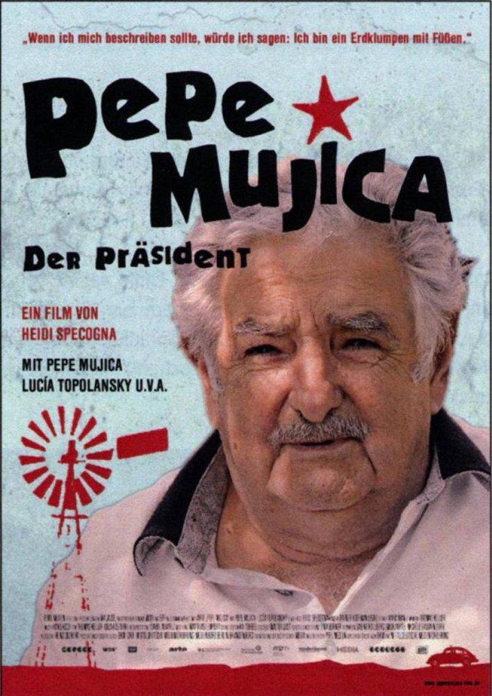 Pepe Mujica - Lektionen eines Erdklumpens