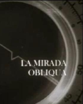 La mirada obliqua (S)