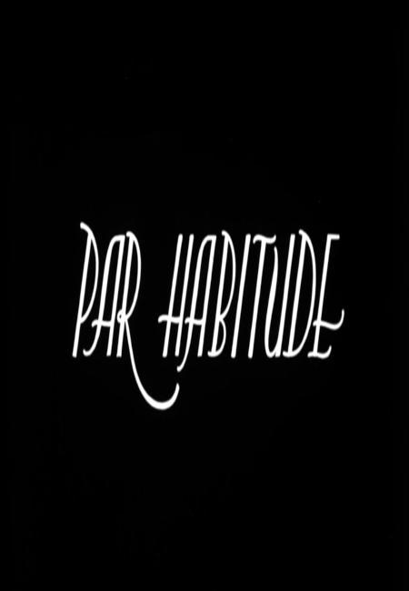 Par habitude