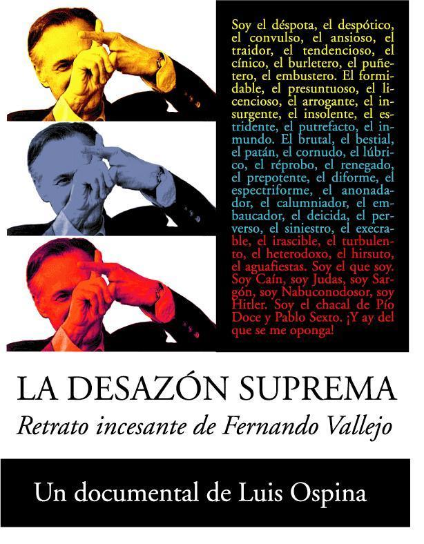 La desazón suprema: Retrato incesante de Fernando Vallejo