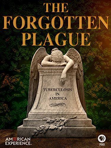 The Forgotten Plague (American Experience)